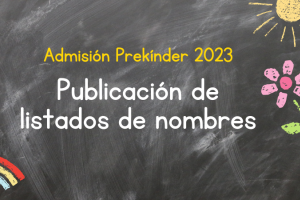 Admisión Prekínder 2023: publicación de nombres que continúan el proceso Admisión Prekínder 2023: publicación de nombres que continúan el proceso